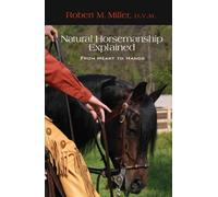 Natural Horsemanship Explained: From Heart To Hands