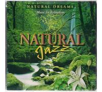 NATURAL JAZZ: Natural Dreams (Music For Relaxation)