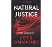 Natural Justice: A Legal Thriller: 6 (Tex Hunter Series)
