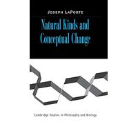 Natural Kinds and Conceptual Change (Cambridge Studies in Philosophy and Biology)
