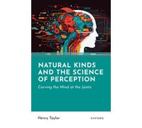 Natural Kinds and the Science of Perception : Carving the Mind at the Joints