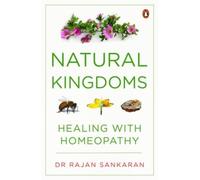 Natural Kingdoms: Healing with Homeopathy