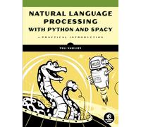Natural Language Processing with Python and spaCy: A Practical Introduction