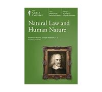 Natural Law and Human Nature (The Great Courses)