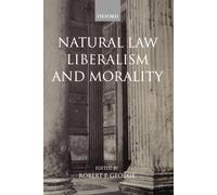 Natural Law, Liberalism, and Morality - 9780199243006