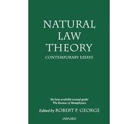 Natural Law Theory: Contemporary Essays (Clarendon Paperbacks)