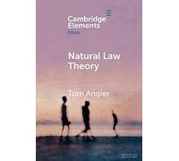 Natural Law Theory (Elements in Ethics)