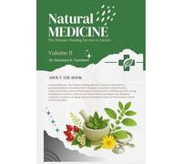 Natural Medicine: The Disease-Healing Secrets in Nature, Volume II
