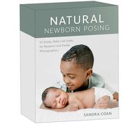 Natural Newborn Posing Deck: 50 Simple, Baby-Led Looks for Newborn and Family Photographers