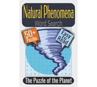 Natural Phenomena Word Search Puzzle Book: Puzzles featuring Weather, Earth Science, Natural Forces