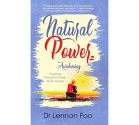 NATURAL POWER: Awakening: Inspiring Nature-Infused Short Stories