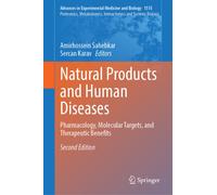 Natural Products and Human Diseases : Pharmacology, Molecular Targets, and Therapeutic Benefits