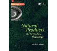 Natural Products: The Secondary Metabolites: Volume 17 (Tutorial Chemistry Texts)