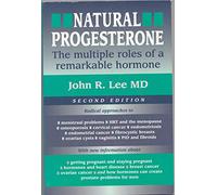Natural Progesterone: The Multiple Roles of a Remarkable Hormone