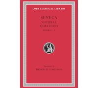 Natural Questions, Volume I: Books 1-3 (Loeb Classical Library)