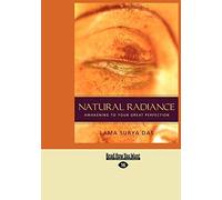 Natural Radiance: Awakening to Your Great Perfection
