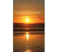 Natural Reflections: Human Cognition at the Nexus of Science and Religion (Terry Lectures) (The Terry Lectures)