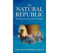 Natural Republic: Reclaiming Islam from within