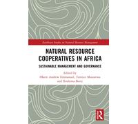 Natural Resource Cooperatives in Africa : Sustainable Management and Governance