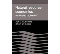 Natural Resource Economics: Notes and Problems