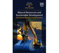 Natural Resources and Sustainable Development: International Economic Law Perspectives