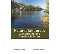 Natural Resources: Management for a Sustainable Future