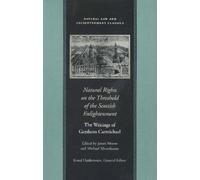 Natural Rights on the Threshold of the Scottish Enlightenment (Natural Law Series): The Writings of Gershom Carmichael (Natural Law and Enlightenment Classics)