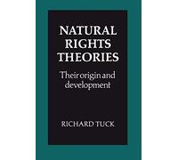 Natural Rights Theories: Their Origin and Development