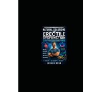 Natural Solutions for Erectile Dysfunction: Kegel Exercises, Cardio, and Lifestyle Strategies That Support Sexual Health