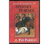 Natural Solutions For Spooky Horses (Pat Parelli)