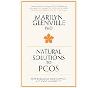 Natural Solutions to PCOS: How to eliminate your symptoms and boost your fertility