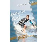 Natural Surf Technique: Celebrating 25 years
