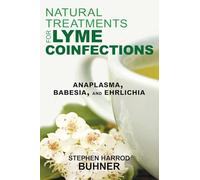 Natural Treatments for Lyme Coinfections: Anaplasma, Babesia, and Ehrlichia
