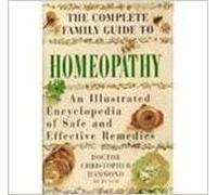 Natural Ways to Health - Homeopathy: An Illustrated Encyclopedia of Safe and Effective Remedies [First Printing]