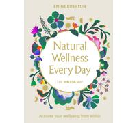 Natural Wellness Every Day : The Weleda Way