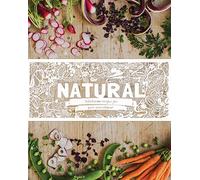 Natural: Wholesome Recipes for Pure Nourishment