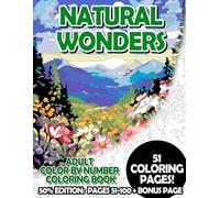 Natural Wonders - 50% Edition: Pages 51-100: Adult Color by Number Coloring Book for Relaxing and Mindfulness (Premium 50% Adult Color by Number Coloring Books)
