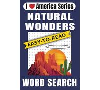 Natural Wonders Word Search: 50+ Fascinating Puzzles in Easy to Read Print about America's National Parks, Diverse Wildlife, Stunning Landscapes and ... Adult - Calming Word Search (I Love America)