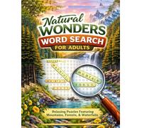 Natural Wonders Word Search for Adults: 50 Large-Print Puzzles with Solutions | Relaxing & Stress Relief