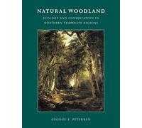 Natural Woodland: Ecology and Conservation in Northern Temperate Regions