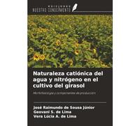 Naturaleza catiónica del agua y nitrógeno en el cultivo del girasol: Morfofisiología y componentes de producción