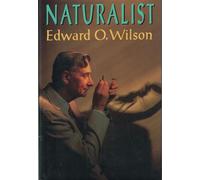 Naturalist: E. O. Wilson
