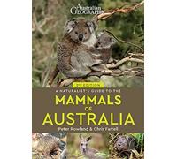 Naturalist's Guide to the Mammals of Australia (2nd ed) Chris Far