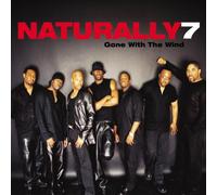 Naturally 7 - Gone With the Wind