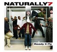 Naturally 7 - Ready II Fly [Australian Import]