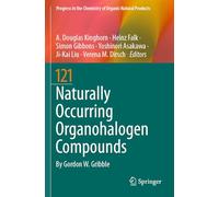 Naturally Occurring Organohalogen Compounds: 121 (Progress in the Chemistry of Organic Natural Products, 121)