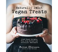 Naturally Sweet Vegan Treats: Plant-Based Delights Free From Refined and Artificial Sweeteners