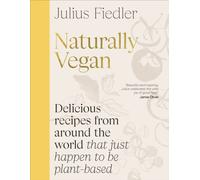 Naturally Vegan by Julius Fiedler (Hardback Book)
