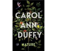 Nature: Carol Ann Duffy