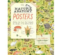 Nature Anatomy Posters : 28 Pull-Out Prints That Celebrate the Wonders of the Natural World